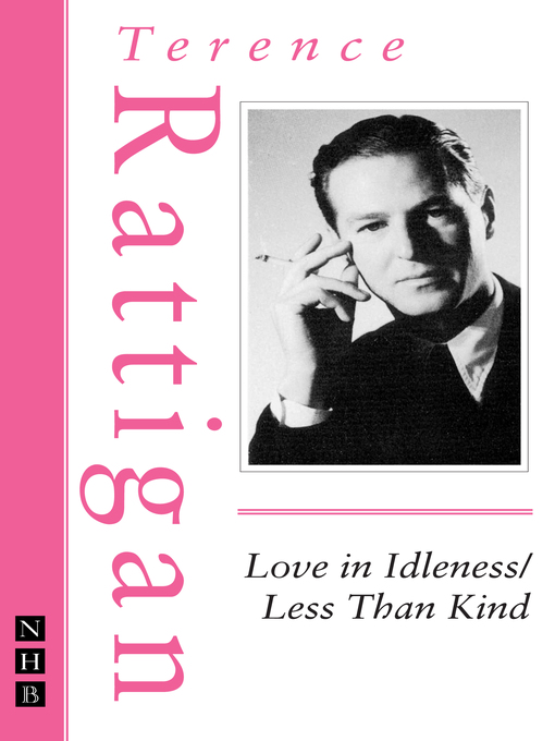 Title details for Love in Idleness / Less Than Kind (The Rattigan Collection) by Terence Rattigan - Available